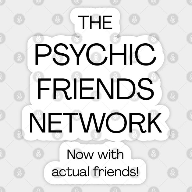 The Psychic Friends Network - B Sticker by souloff